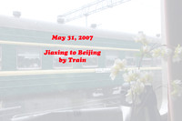 May 31 - Jiaxing to Beijing by Train